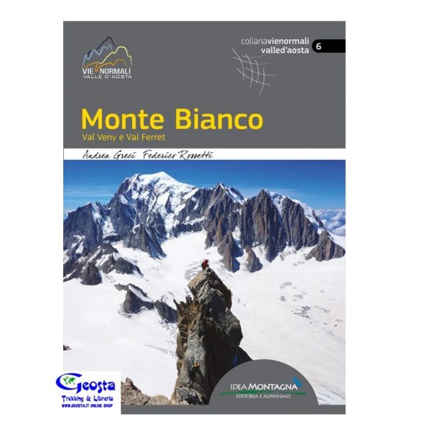 MONTE BIANCO. VAL VENY E VAL FERRET