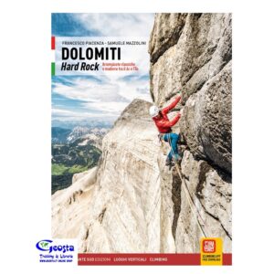 DOLOMITI. HARD ROCK. ARRAMPICATE CLASSICHE E MODERNE