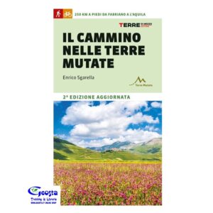 CAMMINO NELLE TERRE MUTATE. 200 CHILOMETRI A PIEDI ...