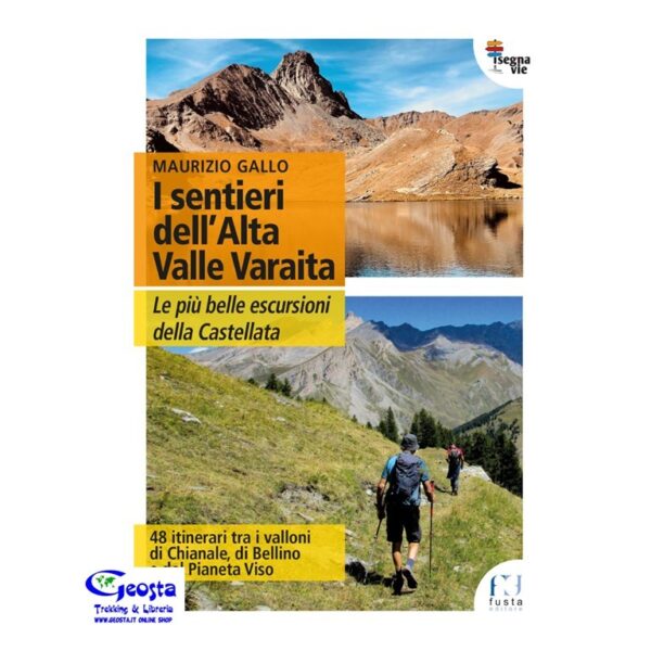 SENTIERI DELL'ALTA VALLE VARAITA. LE PIÙ BELLE ESCURSIONI