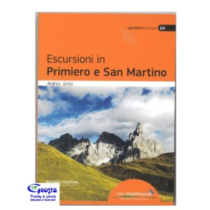 ESCURSIONI IN PRIMIERO E SAN MARTINO