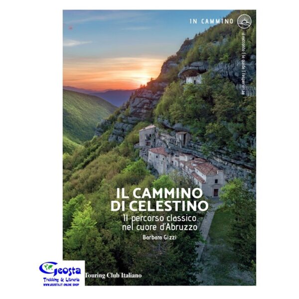 CAMMINO DI CELESTINO. IL PERCORSO NEL CUORE D'ABRUZZO