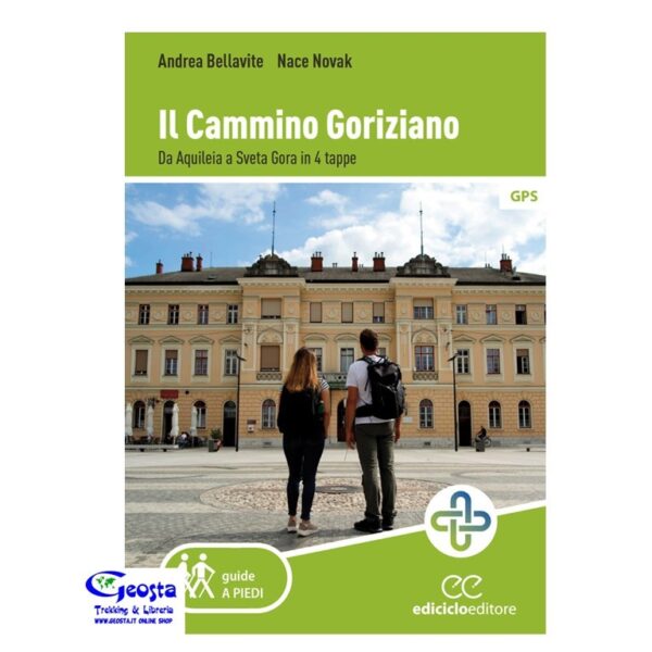150E3FB577B067510FA915092037646B_ CAMMINO GORIZIANO. DA AQUILEIA A SVETA GORA IN 4 TAPPE