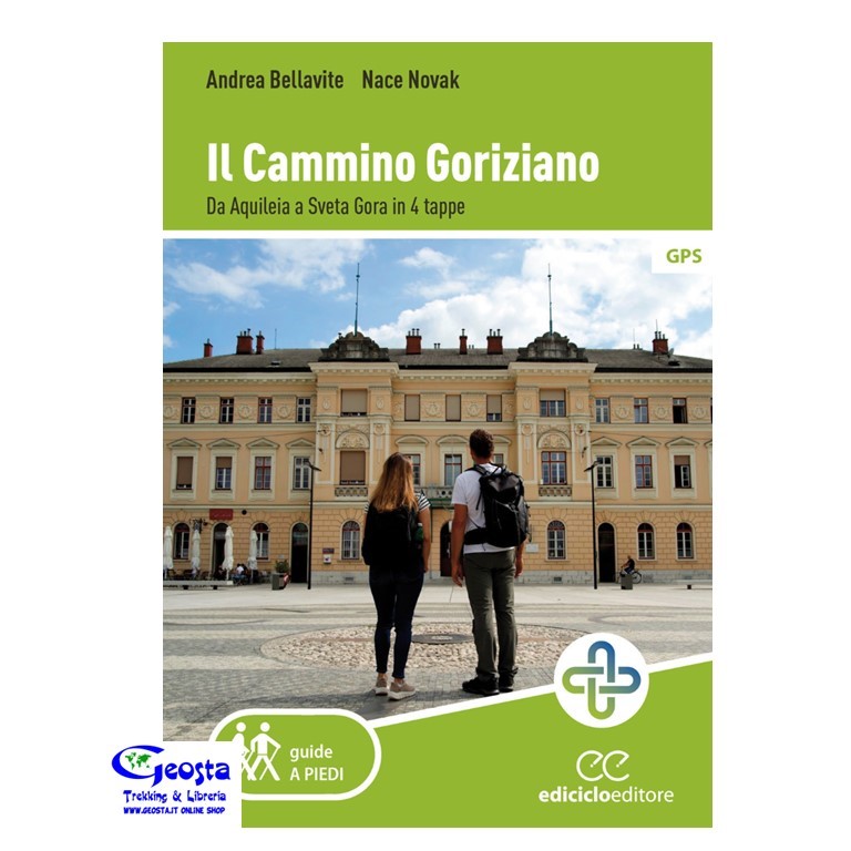 CAMMINO GORIZIANO. DA AQUILEIA A SVETA GORA IN 4 TAPPE