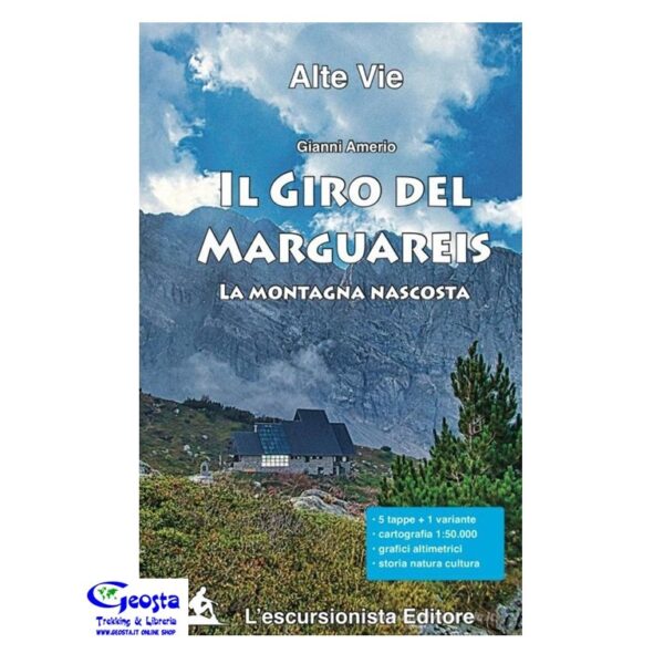 GIRO DEL MARGUAREIS. LA MONTAGNA NASCOSTA.