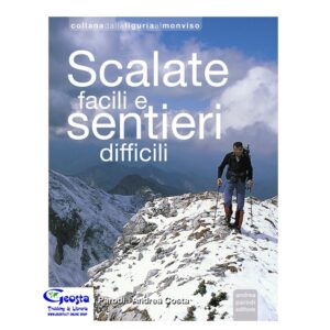 SCALATE FACILI E SENTIERI DIFFICILI