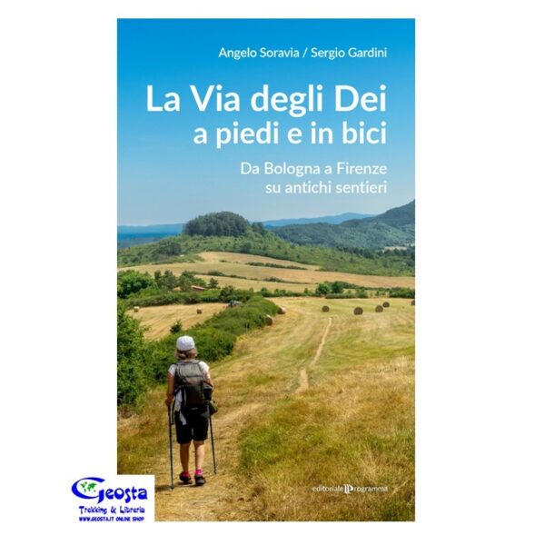 5D5E8DC295CD21660D1BE3E5FE5BC7C2_ VIA DEGLI DEI A PIEDI E IN BICI. DA BOLOGNA A FIRENZE
