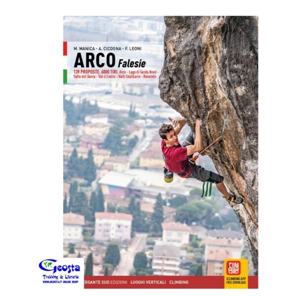 ARCO FALESIE. 139 PROPOSTE. 6000 TIRI. ARCO, LAGO DI GARDA