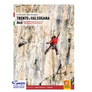 TRENTO E VALSUGANA. ROCK 64. FALESIE AI PIEDI DEL LAGORAI