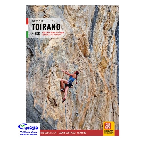 TOIRANO ROCK. 1400 TIRI DI FALESIE E VIE LUNGHE ...